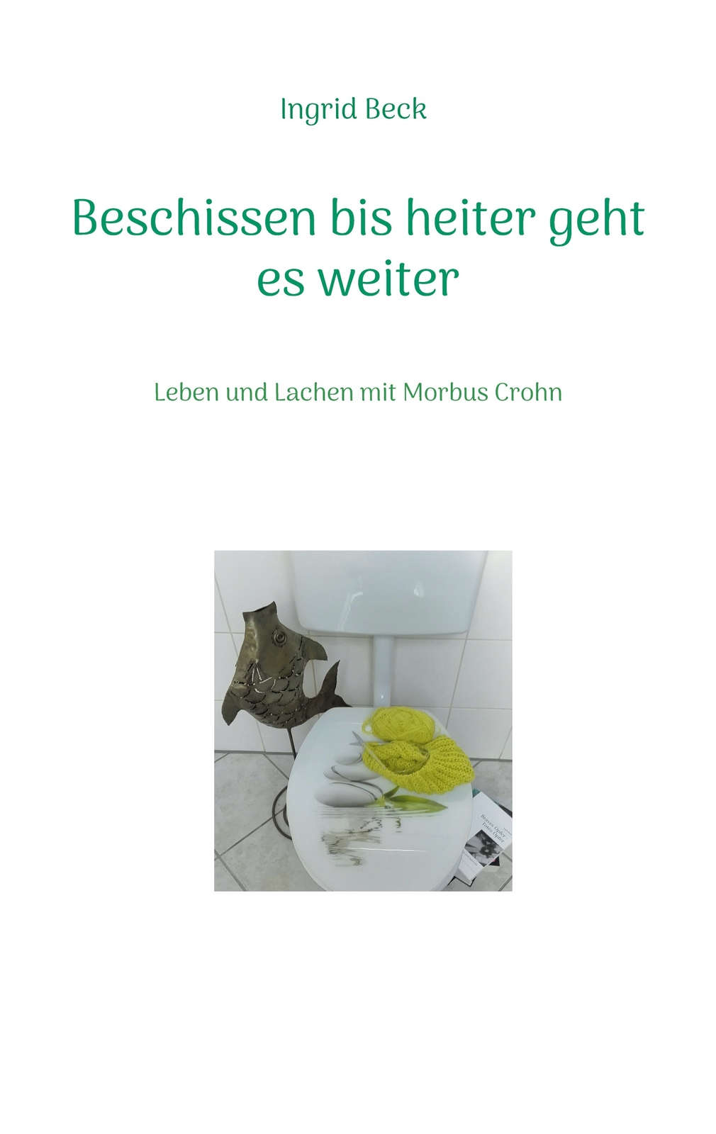 Thumbnail - Beschissen Bis Heiter Geht Es Weiter (buch)
