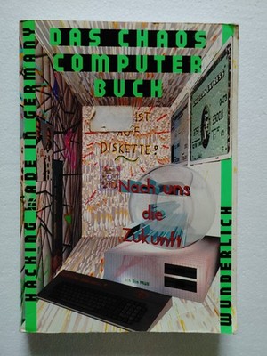 Das Chaos Computer Buch. Hacking made in Germany. 1988