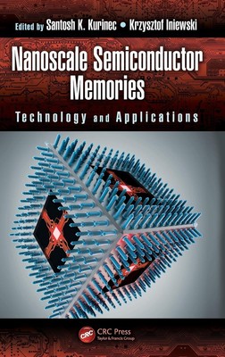 Santosh K. Kurinec (u. a.) | Nanoscale Semiconductor Memories | Buch | Englisch