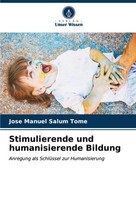 Jose Manuel Salum Tomé | Stimulierende Und Humanisierende Bildung | Taschenbuch