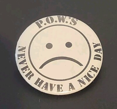 Vintage Collectible Pin Button: P O.W.'s Never Have a Nice Day Frown Face P.O.W.