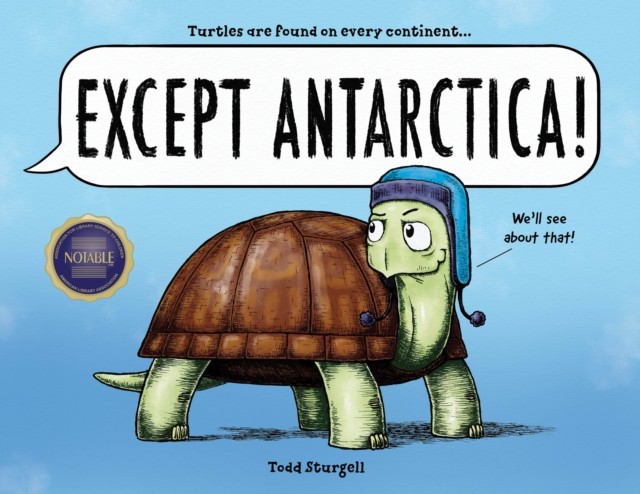Except Antarctica by Todd Sturgell (Hardback Book)