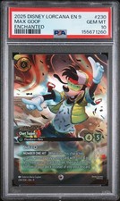2025 DISNEY LORCANA EN 9-FABLED ENCHANTED 230 MAX GOOF - CHART TOPPER PSA 10