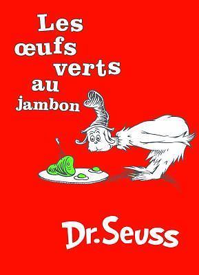 Les Oeufs Verts au Jambon: The French Edition of Green Eggs and Ham by Dr. Seuss