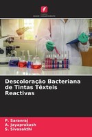 DescoloraçãO Bacteriana De Tintas TêXteis Reactivas P. Saranraj (U. A.) Buch
