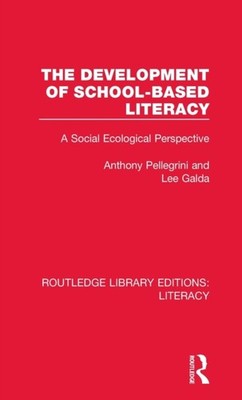 DEVELOPMENT OF SCHOOLBASED LITERACY by PELLEGRINI, ANTHONY Hardback Self Help