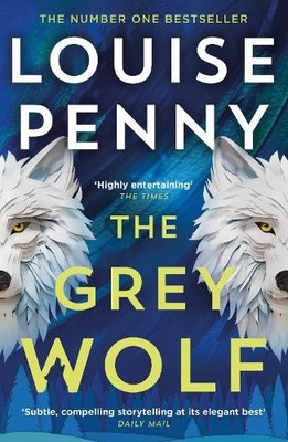 The Grey Wolf: The Three Pines commun..., Penny, Louise