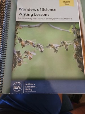 IEW Wonders of Science Writing Lessons [Student's book] Structure and Style