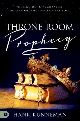 Throne Room Prophecy: Your Guide to Acc- 9780768454543, paperback, Hank Kunneman