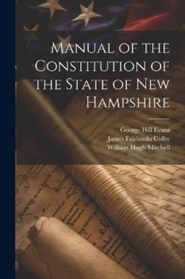 James Fairbanks Colby Georg Manual of the Constitution o (Paperback) (UK IMPORT)