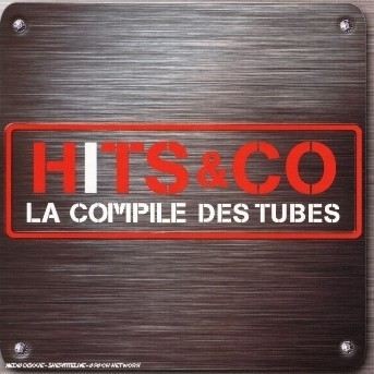 Hits & Co (La Compile Des Tubes), verschiedene