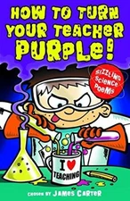 How to Turn Your Teacher Purple! and Other Sizzling Science Poem