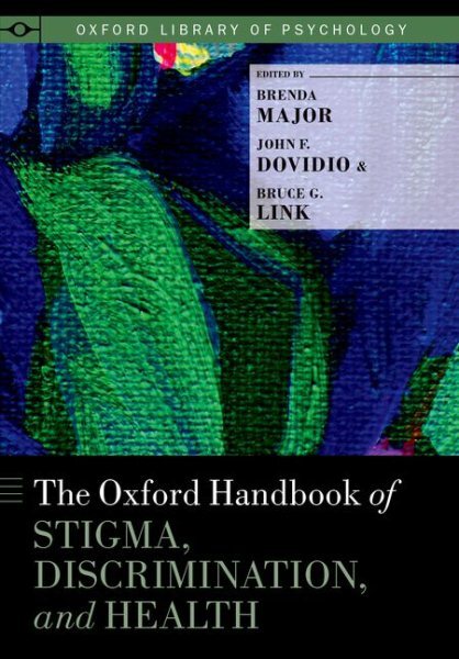 Oxford Handbook of Stigma, Discrimination, and Health, Hardcover by Major, Br...