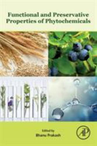 Functional and Preservative Properties of Phytochemicals Prakash Paperback