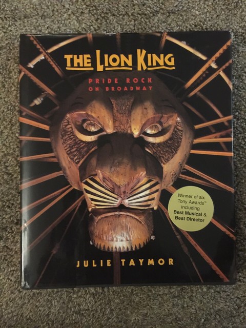 LION KING: PRIDE ROCK ON BROADWAY DISNEY THEATRICAL Musical By Julie Taymor Book
