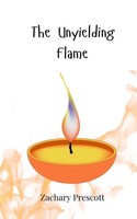 Zachary Prescott | The Unyielding Flame | Taschenbuch | Englisch (2025)