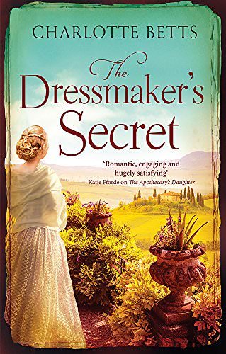 The Dressmaker's Secret: A gorgeously evocative historical romance By Charlotte