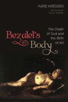 Katie Kresser | Bezalel's Body | Taschenbuch | Englisch (2019) | Cascade Books
