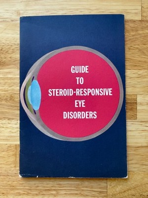 Guide to Steroid-Responsive Eye Disorders by Schering Corporation, 1958