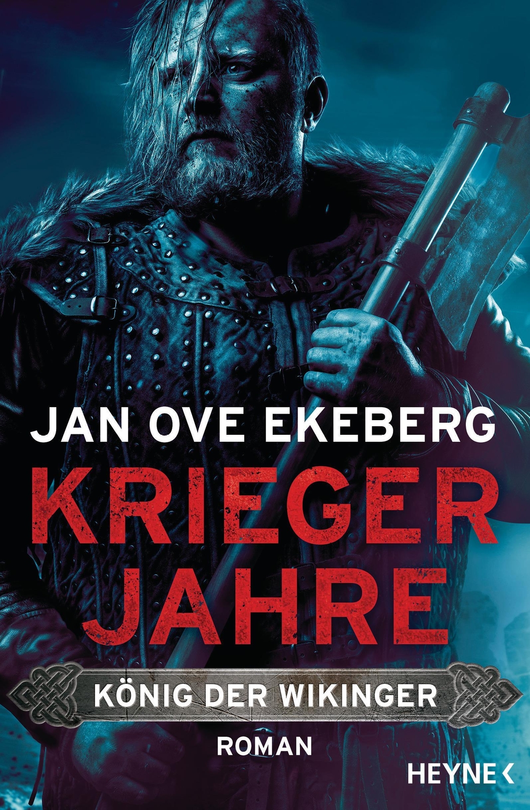 Kriegerjahre - König Der Wikinger Jan Ove Ekeberg