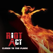 Riot Act - Closer To The Flame [CD]