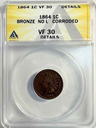 1864 Bronze, No L INDIAN Cent - ANACS VF 30 Details - Just Graded / New Holder