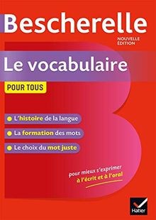 Bescherelle Le vocabulaire pour tous: Ouvrage de ré... | Buch | Zustand sehr gut