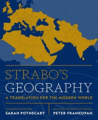 Strabo's Geography: A Translation for the Modern World by Strabo: New