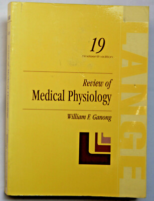 Review of Medical Physiology William F. Ganong 19th Edition