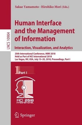 Human Interface and the Management of Information. Interaction, Visualization, a