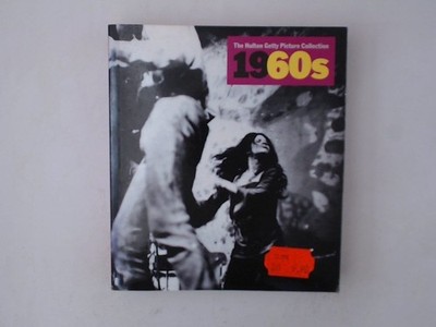 The 1960's: The Holton Getty Picture Collection: Decades of the 20th Century (De