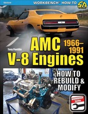 Amc V-8 Engines 1966-1991 How To Rebuild And Modify Amc V-8 Engines 1966-1991 How To Rebuild And Modify