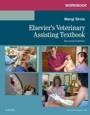 Workbook for Elsevier's Veterinary Assisting Textbook [ Sirois, Margi ] Used
