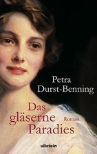 Das gläserne Paradies von Petra Durst-Benning | Buch | Zustand gut