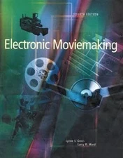 ELECTRONIC MOVIEMAKING By Lynne S. Gross & Larry W. Ward **Mint Condition**