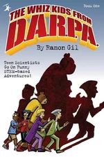 The Whiz Kids from DARPA: Book One by Ramon S. Gil Paperback Book