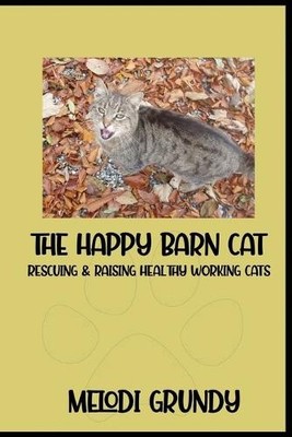 Melodi Grundy Stephan Grundy The Happy Barn Cat (Taschenbuch)