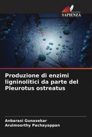 Anbarasi Gunasekar (U. A.) | Produzione Di Enzimi Ligninolitici Da Parte Del...