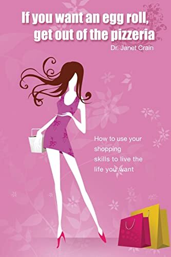 If You Want an Eggroll, Get Out of the Pizzeria by Janet Crain (Paperback, 2009)