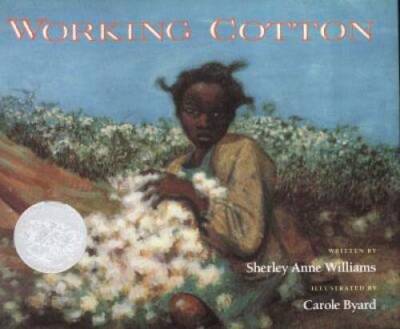 Working Cotton (Caldecott Honor Book) - Hardcover - GOOD