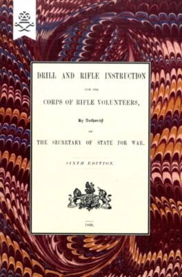 Office - Drill And RIfle Instruction For The Corps Of Rifle Volunteers - X555z