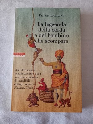 La leggenda della corda e del bambino che scompare Peter Lamont Neri Pozza 2004