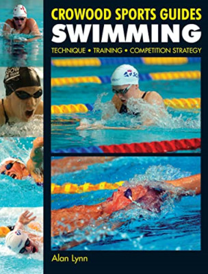 Swimming: Technique, Training, Competition (Crowood Spo - Paperback NEW Lynn, Al