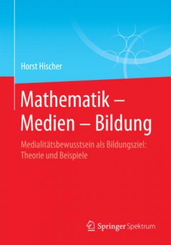 Thumbnail - Mathematik - Medien - Bildung Medialitätsbewusstsein Als Bildungsziel:
