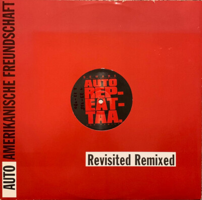 Auto Repeat - Auto-Amerikanische Freundschaft (Revisited Remixed) (12'') (Very Go