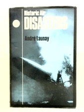 Historic Air Disasters (Andre J. Launay - 1967) (ID:68120)