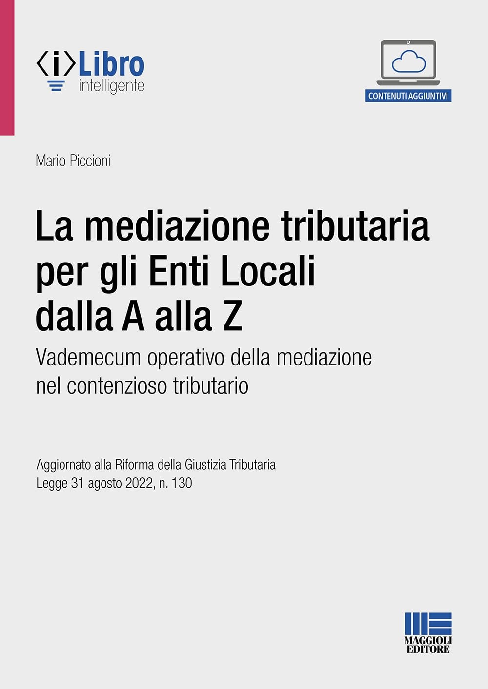Mario Piccioni La mediazione tributaria per gli Enti Locali dalla A  (Paperback)