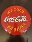Vintage Coca Cola 12" Button Sign Ice Cold Sold Here Metal Heavy Round Red