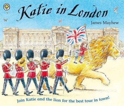 KATIE IN LONDON By James Mayhew & James Mayhew **Mint Condition**