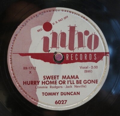 Tommy Duncan 78 RPM / Sweet Mama Hurry Home Or I'll Be Gone  (22-0524-HS)